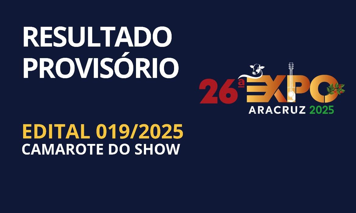 Expo Aracruz: Prefeitura divulga o Resultado Provisório para o Camarote do Show