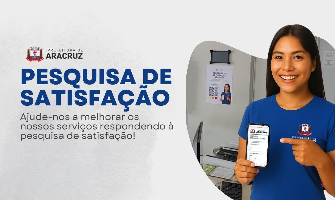 Prefeitura realiza Pesquisa de Satisfação para avaliar serviços ofertados nos equipamentos públicos