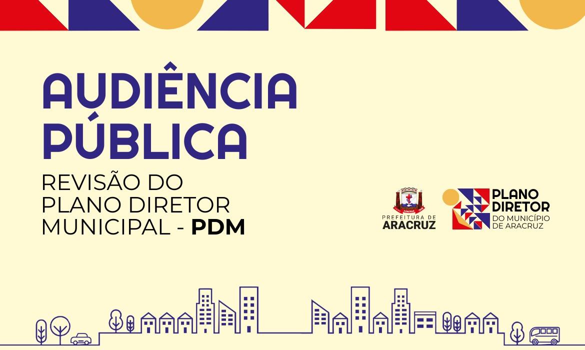 Audiência Pública de revisão do Plano Diretor Municipal acontece no dia 17 de setembro